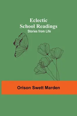 Lecturi școlare eclectice: Povestiri din viață - Eclectic School Readings: Stories From Life