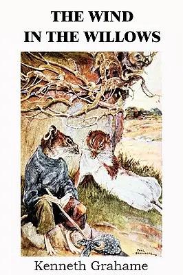 Vântul în sălcii (The Wind in the Willows) - The Wind in the Willows
