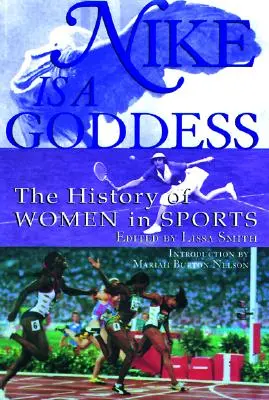 Nike este o zeiță: Istoria femeilor în sport - Nike Is a Goddess: The History of Women in Sports