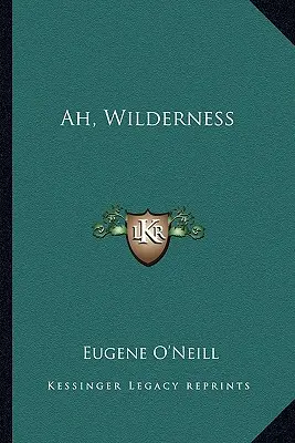Ah, sălbăticie - Ah, Wilderness
