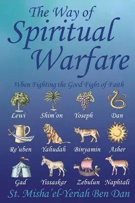 Calea războiului spiritual: Când luptăm lupta cea bună a credinței - The Way of Spiritual Warfare: When Fighting the Good Fight of Faith