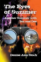 The Eyes of Summer: O altă vară cu Ian și Dee - The Eyes of Summer: Another Summer with Ian and Dee