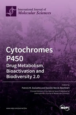 Citocromii P450: Metabolismul medicamentelor, bioactivarea și biodiversitatea 2.0 - Cytochromes P450: Drug Metabolism, Bioactivation and Biodiversity 2.0