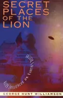 Locurile secrete ale leului: Influențe extraterestre asupra destinului Pământului - Secret Places of the Lion: Alien Influences on Earth's Destiny