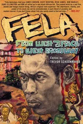 Fela: De la Africa de Vest la West Broadway - Fela: From West Africa to West Broadway