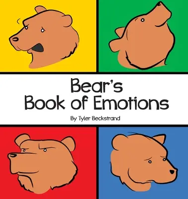 Cartea emoțiilor lui Bear - Bear's Book of Emotions