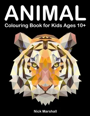 Carte de colorat animale pentru copii de peste 10 ani: Carte de colorat poligoane cu lup, rechin, bufniță, pisică și câine - Animal Colouring Book for Kids Ages 10+: Polygon Colouring Book with Wolf, Shark, Owl, Cat and Dog