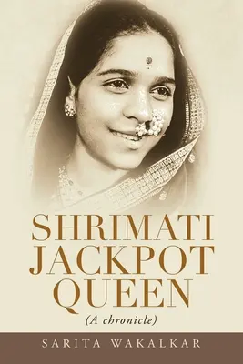 Shrimati Jackpot Queen: (O cronică) - Shrimati Jackpot Queen: (A Chronicle)