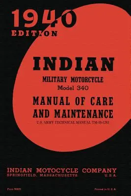 Indian Military Motorcycle Model 340 Manual de îngrijire și întreținere - Indian Military Motorcycle Model 340 Manual of Care and Maintenance
