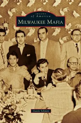 Mafia din Milwaukee - Milwaukee Mafia