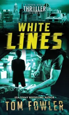 White Lines: Un thriller John Tyler - White Lines: A John Tyler Thriller