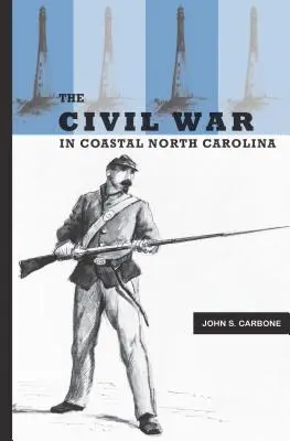 Războiul civil în Carolina de Nord de coastă - The Civil War in Coastal North Carolina
