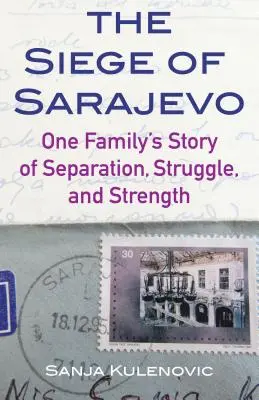 Asediul din Sarajevo: Povestea unei familii despre separare, luptă și putere - The Siege of Sarajevo: One Family's Story of Separation, Struggle, and Strength
