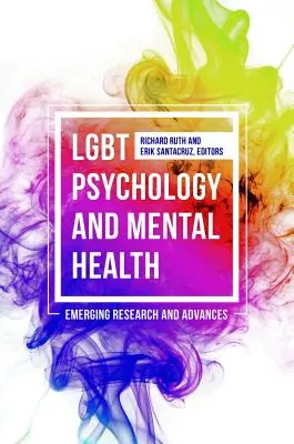 Psihologia LGBT și sănătatea mintală: Cercetare emergentă și progrese - LGBT Psychology and Mental Health: Emerging Research and Advances