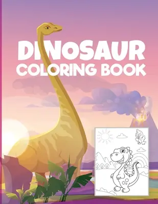 Carte de colorat dinozauri pentru copii: - Minunată carte de colorat și activități pentru copii cu desene cu dinozauri Pagini de colorat cu dinozauri pentru băieți și fete de vârsta - Dinosaur coloring book for kids: - Wonderful Coloring & Activity Book for Kids with Dinosaurs Designs Dinosaurs Coloring Pages for Boys and Girls Age