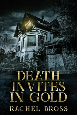 Moartea invită în aur: Ediție tipărită mare - Death Invites In Gold: Large Print Edition