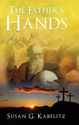 Mâinile Tatălui - The Father's Hands