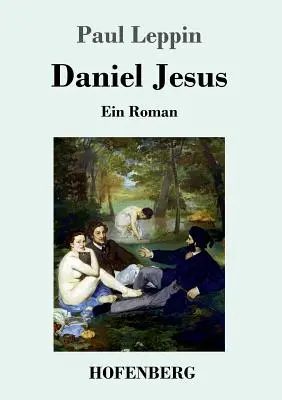 Daniel Iisus: Ein Roman - Daniel Jesus: Ein Roman