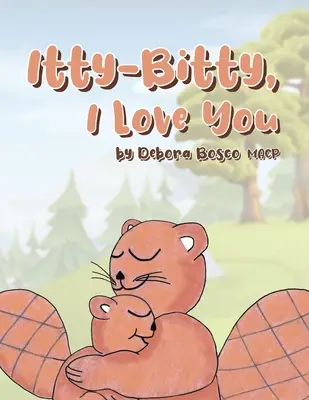 Itty-Bitty, te iubesc - Itty-Bitty, I Love You