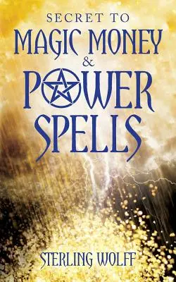 Secretul vrăjilor magice pentru bani și putere - Secret to Magic Money & Power Spells