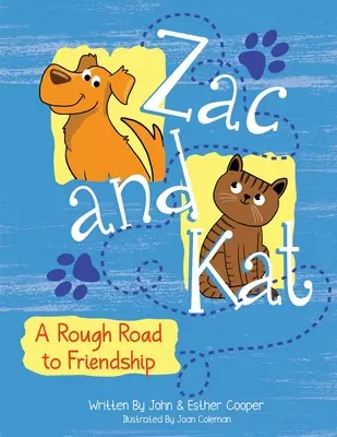 Zac și Kat, un drum greoi spre prietenie - Zac and Kat, A Rough Road to Friendship