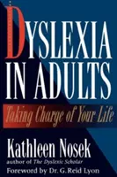 Dislexia la adulți: Preia controlul asupra vieții tale - Dyslexia in Adults: Taking Charge of Your Life