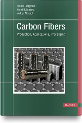 Fibre de carbon: Fabricarea, aplicarea, prelucrarea - Carbon Fibers: Manufacturing, Application, Processing