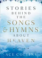 Poveștile din spatele cântecelor și imnurilor despre Rai - Stories Behind the Songs and Hymns about Heaven