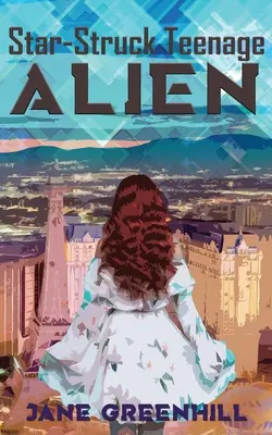 O adolescentă ALIEN plină de stele - Star-Struck Teenage ALIEN