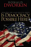 Este democrația posibilă aici? Principii pentru o nouă dezbatere politică - Is Democracy Possible Here?: Principles for a New Political Debate