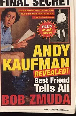 Andy Kaufman dezvăluit! Cel mai bun prieten spune tot - Andy Kaufman Revealed!: Best Friend Tell All