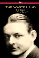 Țara pustie (Wisehouse Classics - Original Authoritative Edition) - The Waste Land (Wisehouse Classics - Original Authoritative Edition)