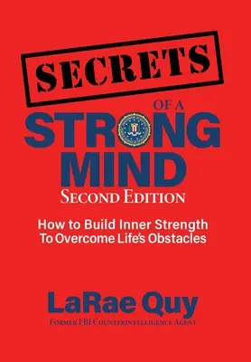 SECRETELE unei minți puternice (ediția a 2-a): : Cum să construiești puterea interioară pentru a depăși obstacolele vieții - SECRETS of a Strong Mind (2nd edition): : How to Build Inner Strength to Overcome Life's Obstacles