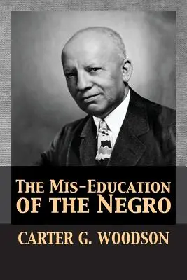 Educația greșită a negrilor - The Mis-Education of the Negro