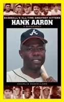 Hank Aaron: O biografie - Hank Aaron: A Biography