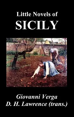 Micile romane ale Siciliei (Novelle Rusticane) - Little Novels of Sicily (Novelle Rusticane)