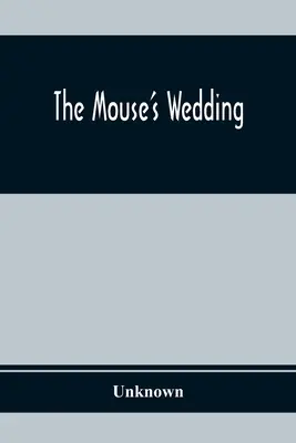 The Mouse's Wedding - The Mouse'S Wedding