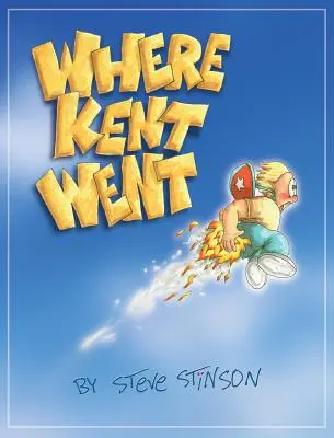 Unde a plecat Kent - Where Kent Went