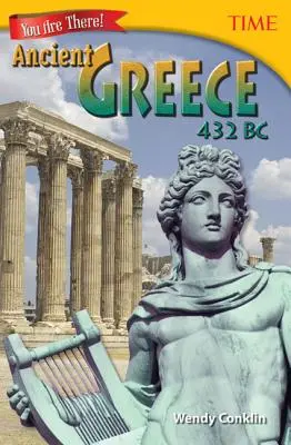Tu ești acolo! Grecia antică 432 î.Hr. - You Are There! Ancient Greece 432 BC