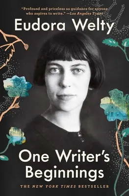 Începuturile unui scriitor - One Writer's Beginnings
