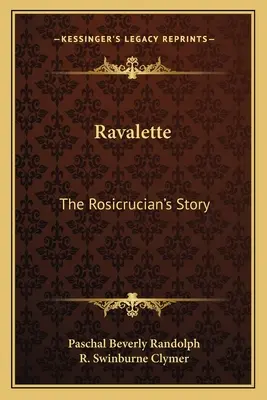 Ravalette: Povestea rosicruciană - Ravalette: The Rosicrucian's Story