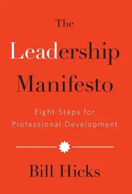 Manifestul leadershipului: Opt pași pentru dezvoltarea profesională - The Leadership Manifesto: Eight Steps for Professional Development