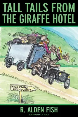 Cozi înalte de la Hotelul Giraffe - Tall Tails from the Giraffe Hotel