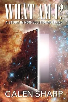 Ce sunt eu? Un studiu în viața non-vulnerabilă - What Am I? A Study in Non-Volitional Living