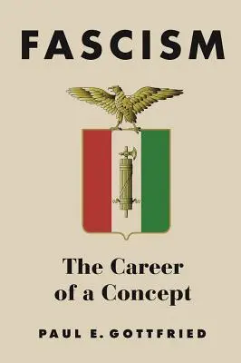 Fascismul: Cariera unui concept - Fascism: The Career of a Concept