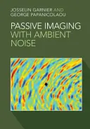 Imagistica pasivă cu zgomot ambiental - Passive Imaging with Ambient Noise