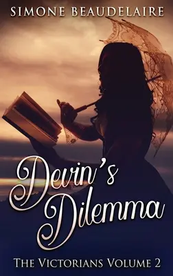Dilema lui Devin: Ediție cartonată cu tiraj mare - Devin's Dilemma: Large Print Hardcover Edition