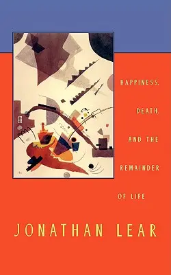 Fericire, moarte și restul vieții - Happiness, Death, and the Remainder of Life