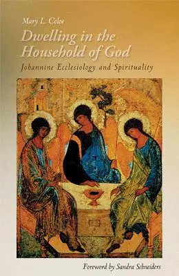 Locuind în Casa lui Dumnezeu: Eclesiologia și spiritualitatea ioanină - Dwelling in the Household of God: Johannine Ecclesiology and Spirituality