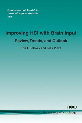 Îmbunătățirea HCI cu Brain Input: Revizuire, tendințe și perspective - Improving HCI with Brain Input: Review, Trends, and Outlook